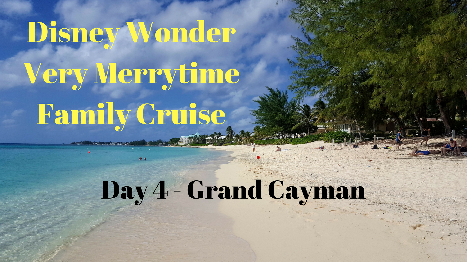 Disney Wonder Very Merrytime Family Cruise Grand Cayman